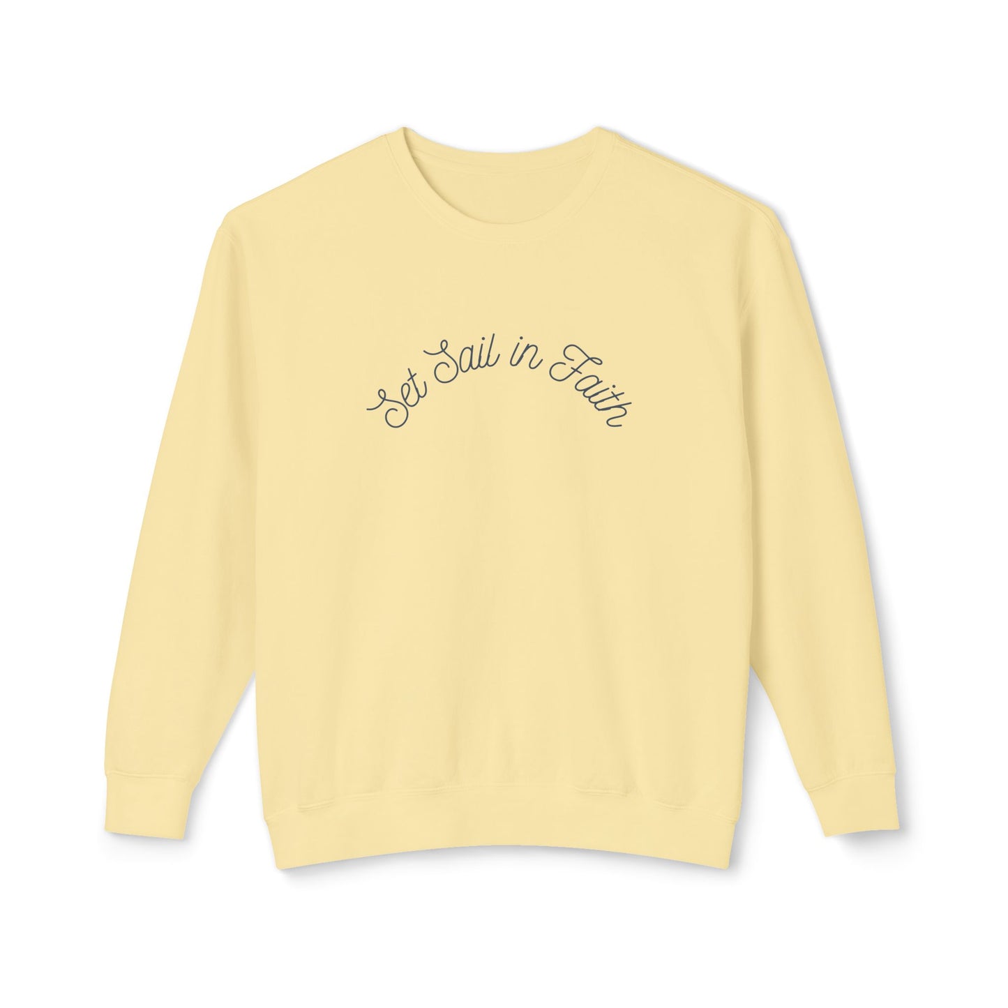 Set Sail in Faith - Lightweight Crewneck Sweatshirt