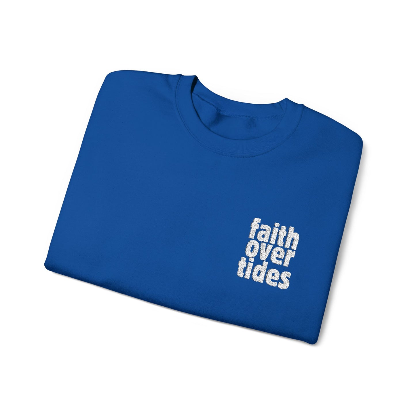 Faith Over Tides Sweatshirt (Embroidered)