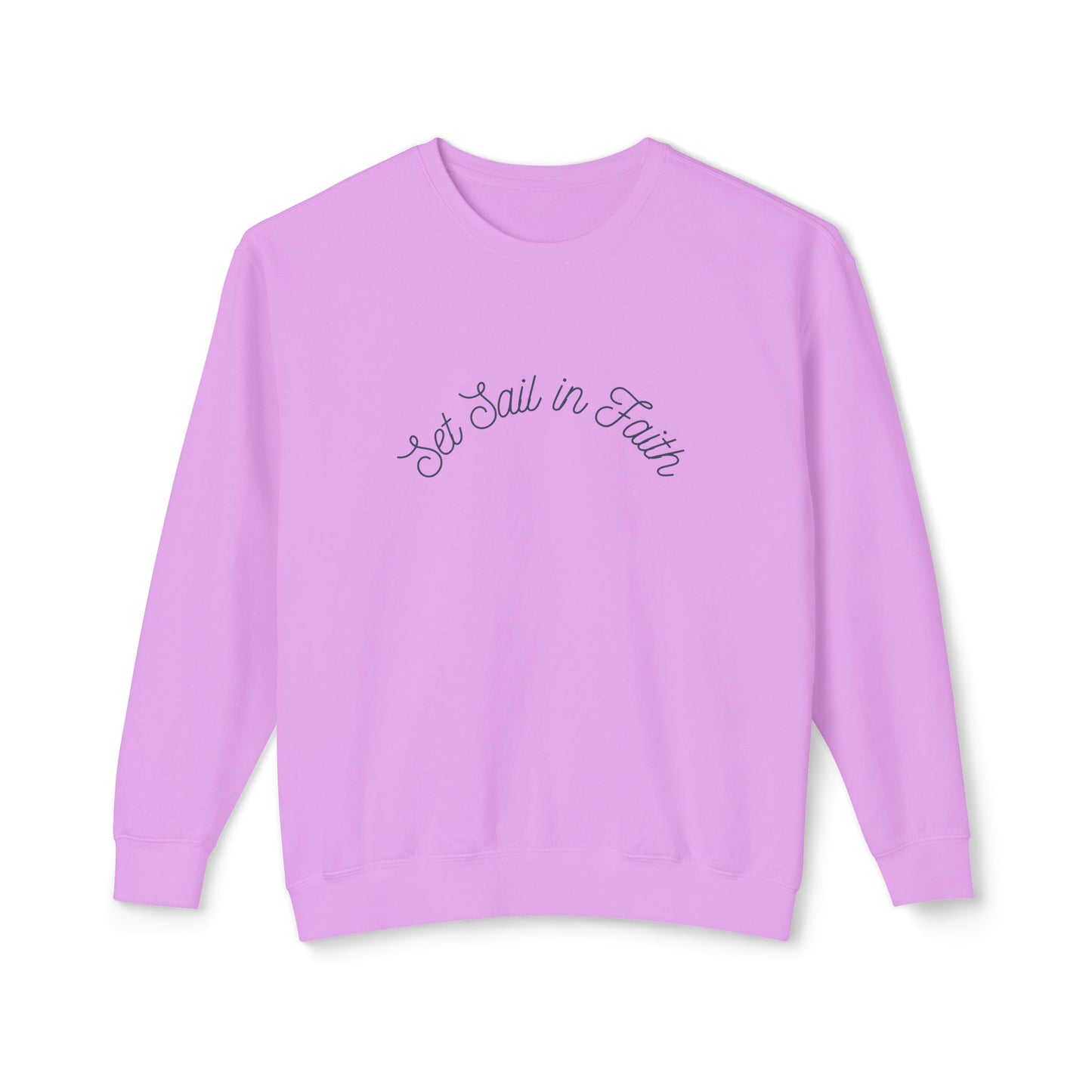 Set Sail in Faith - Lightweight Crewneck Sweatshirt
