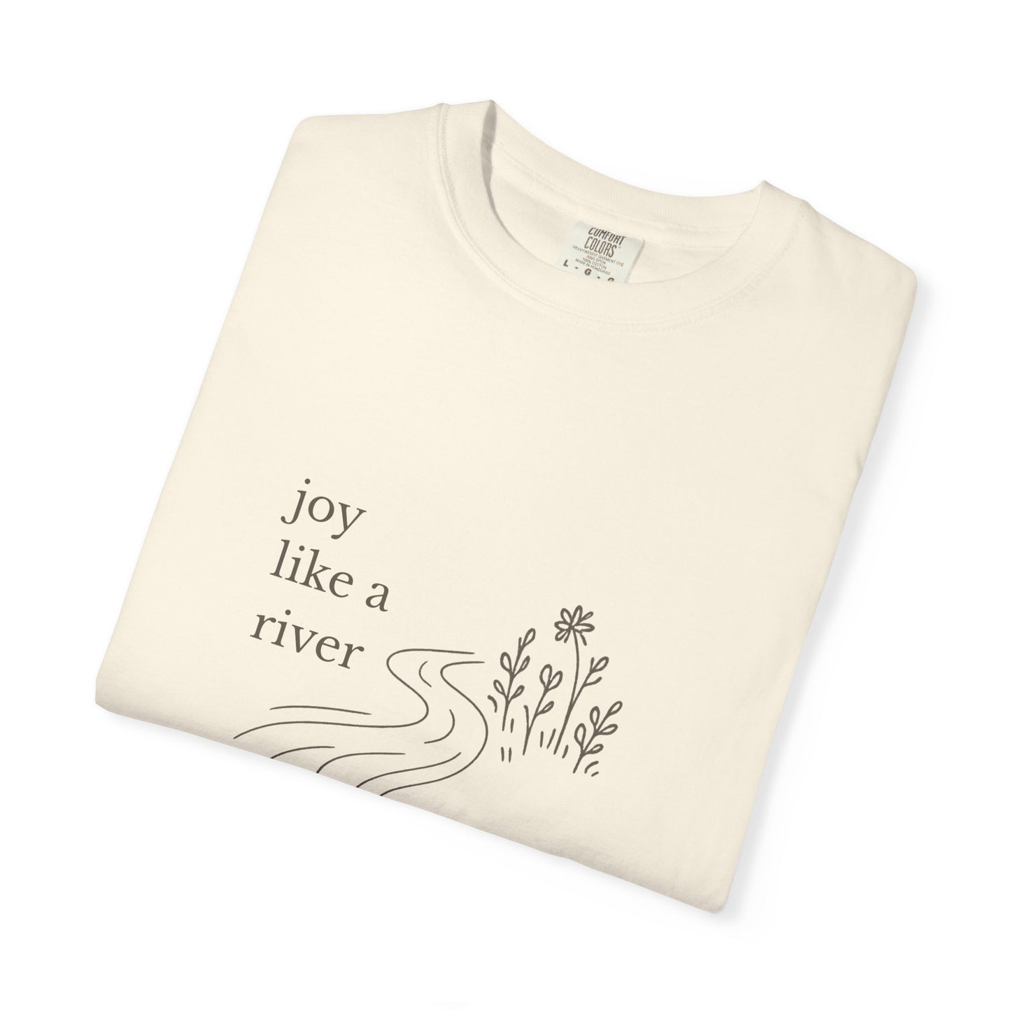 Joy Like a River Tee