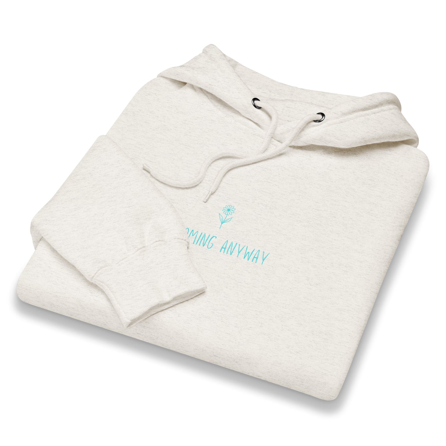 Blooming Anyway Hoodie