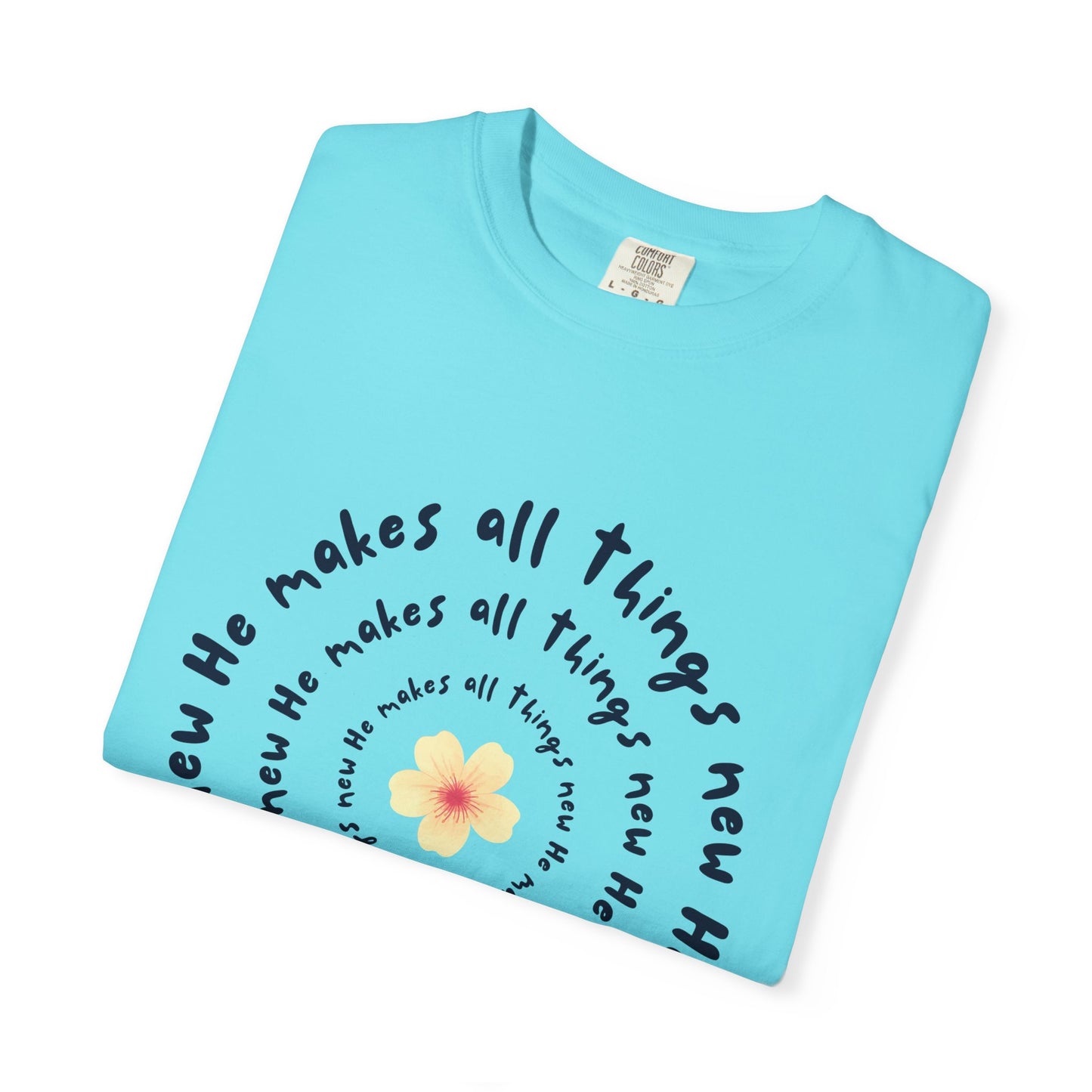 He Makes All Things New Tee