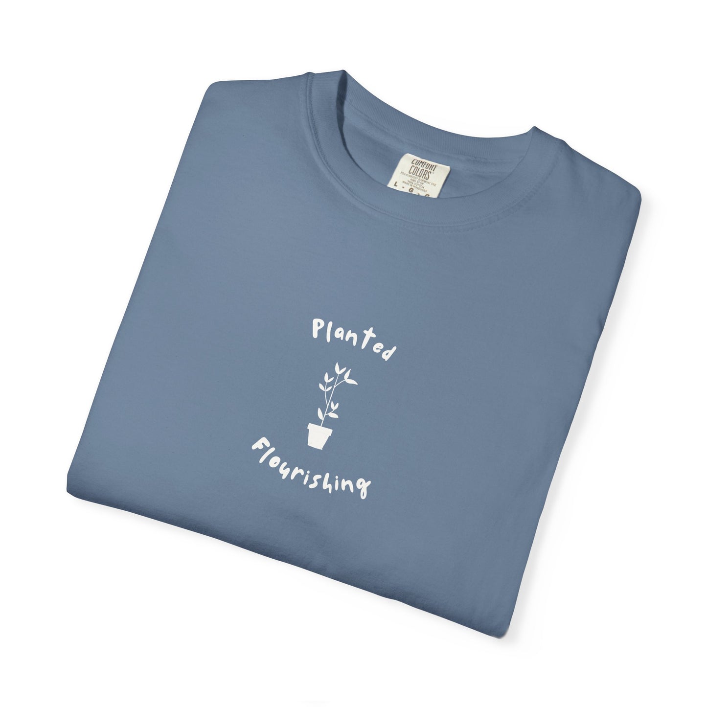 Planted and Flourishing Tee