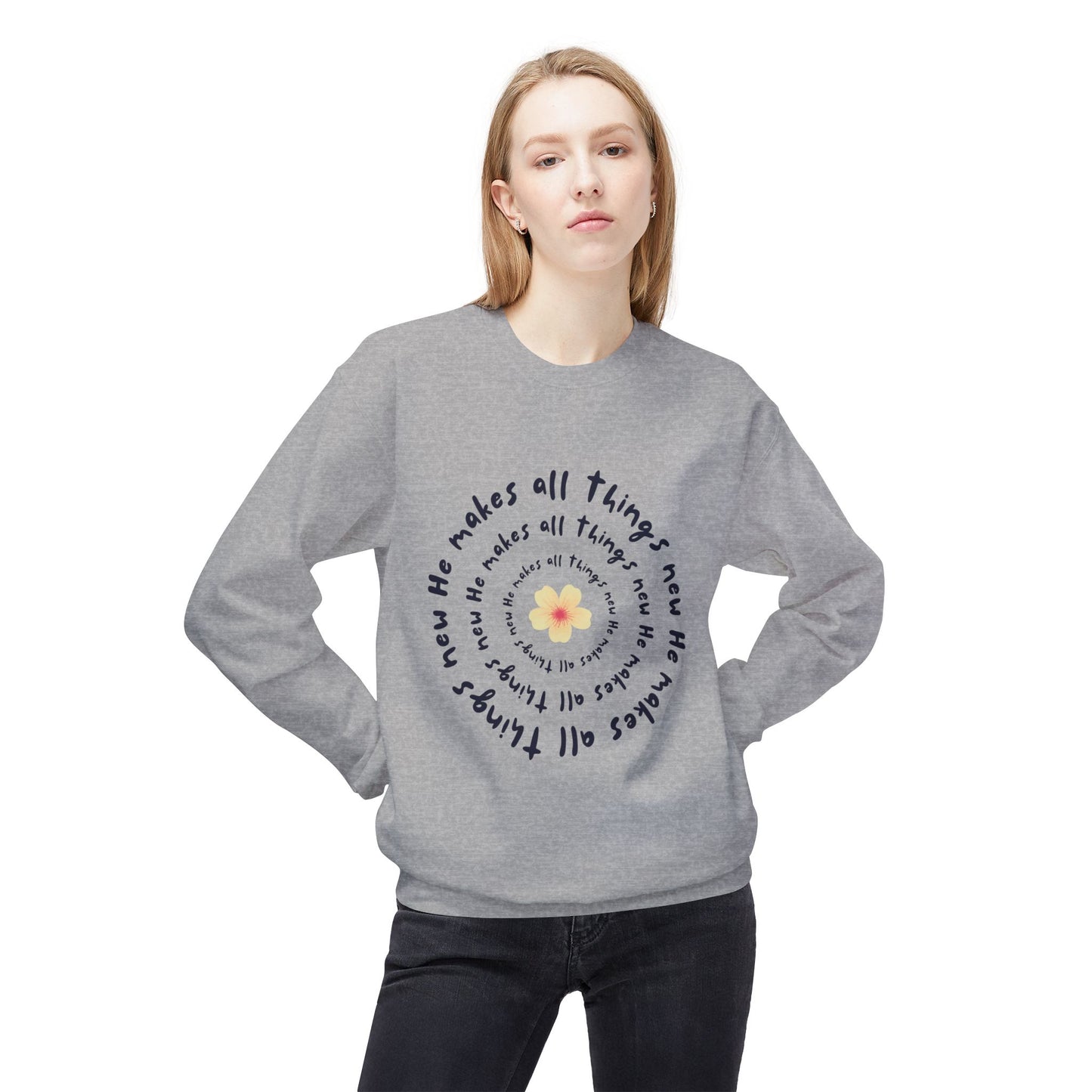 He Makes All Things New Sweatshirt
