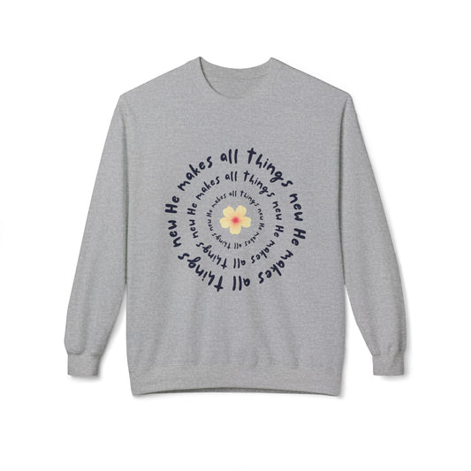 He Makes All Things New Sweatshirt
